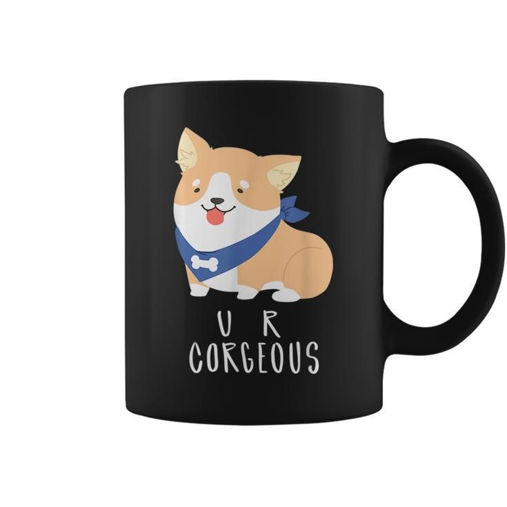 U R Corgeous Cute Corgi  Coffee Mug