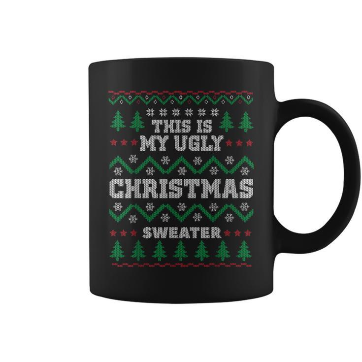 This Is My Ugly Christmas Sweater For X-Mas Parties Coffee Mug