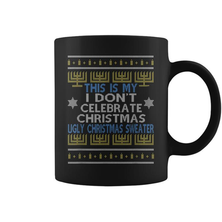 Ugly Hanukkah Sweater This Is My I Dont Celebrate Christmas Coffee Mug