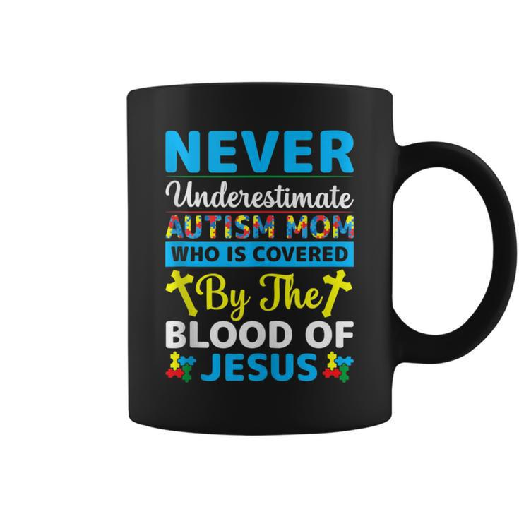 Never Underestimate Autism Mom Covered With Blood Of Jesus Coffee Mug