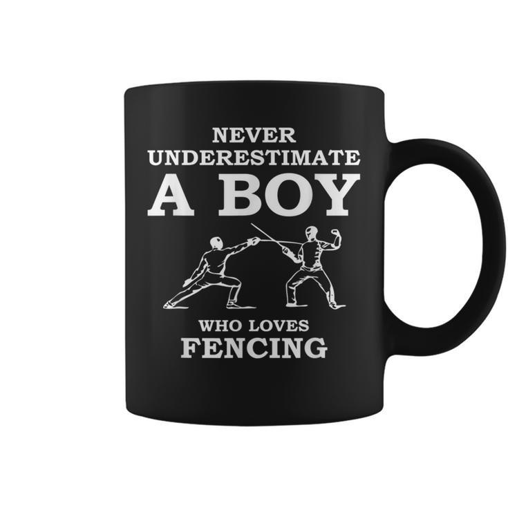 Never Underestimate A Boy Who Loves Fencing Coffee Mug
