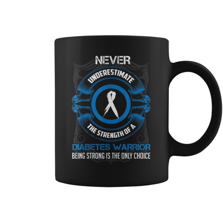 Never Underestimate Diabetes Warrior Strong Awareness Coffee Mug