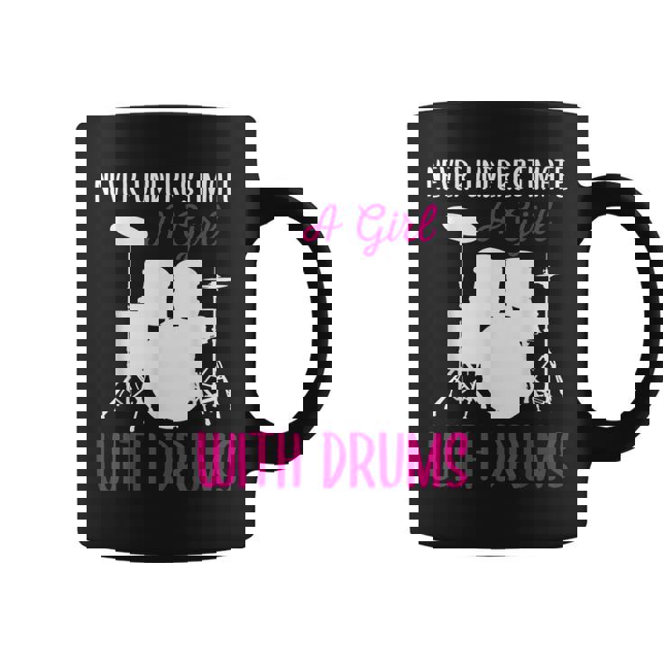 Never Underestimate A Girl With Drums Drum Girls Coffee Mug