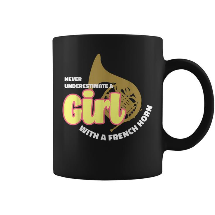Never Underestimate A Girl With A French Horn Wome Coffee Mug