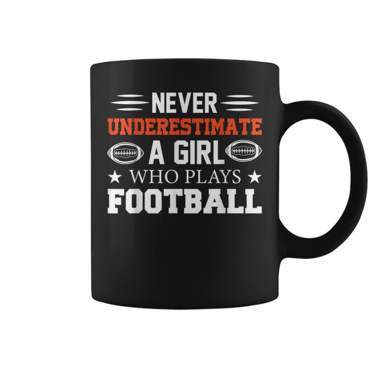 Never Underestimate A Girl Who Plays Football Girls Coffee Mug