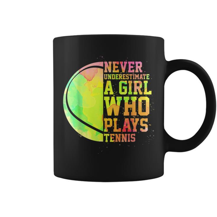 Never Underestimate A Girl Who Plays Tennis Sports Lover Coffee Mug