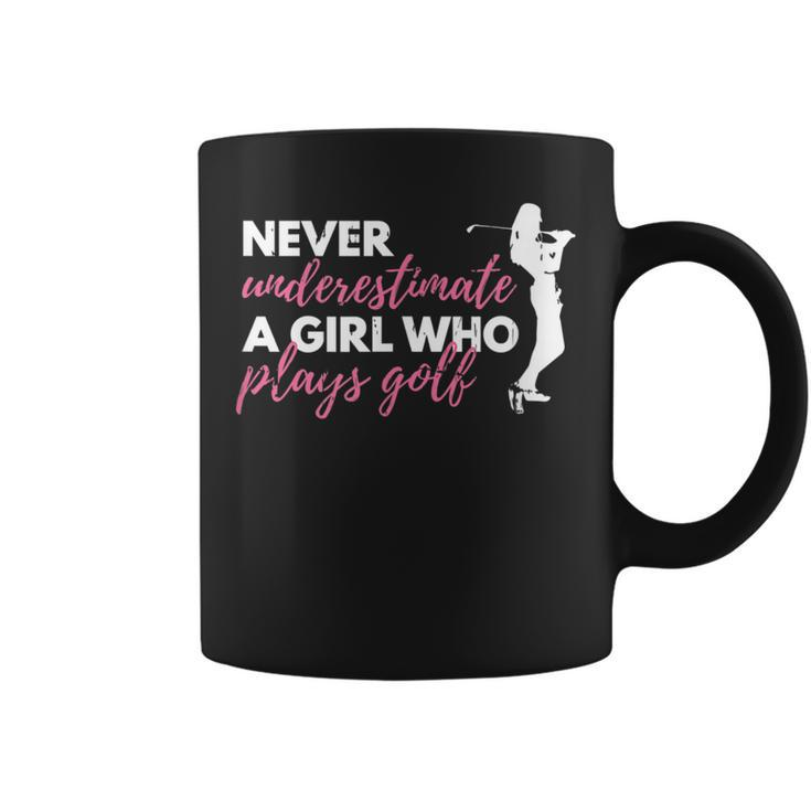 Never Underestimate A Golfing Girl Golf Coffee Mug