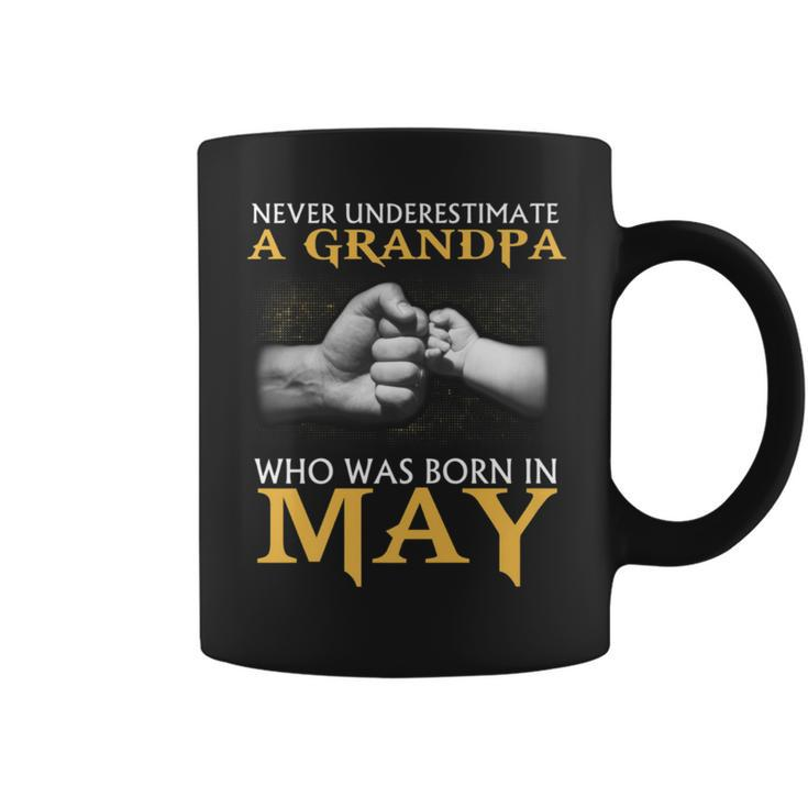 Never Underestimate A Grandpa Born In May T Coffee Mug
