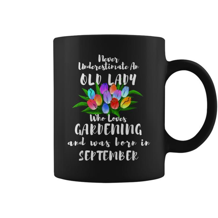 Never Underestimate An Old Lady Loves Gardening September Coffee Mug