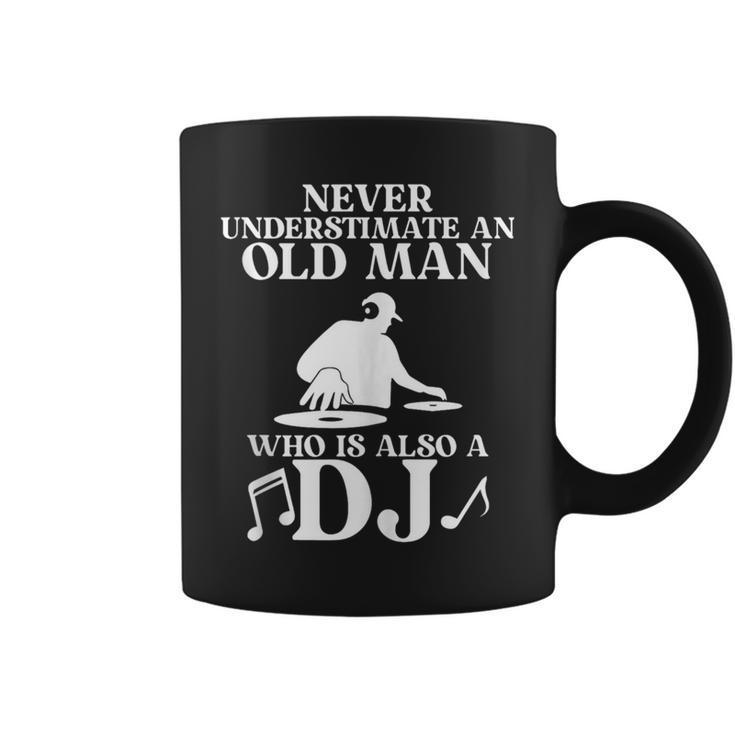 Never Underestimate An Old Man Who Is Also A Dj Music Coffee Mug