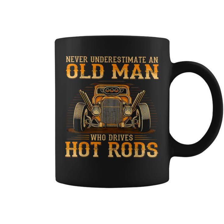 Never Underestimate An Old Man Who Drives Hot Rods Vintage Coffee Mug
