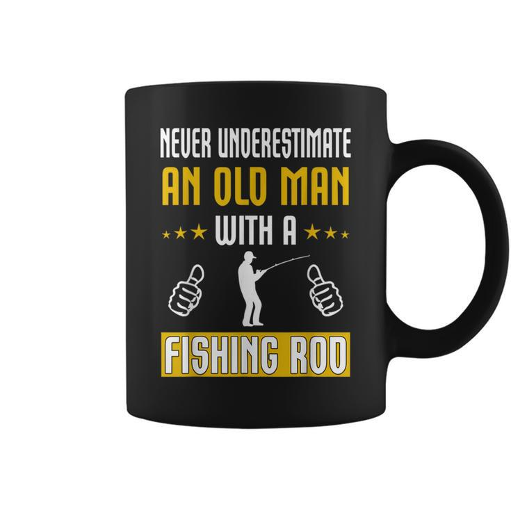 Never Underestimate An Old Man With A Fishing RodCoffee Mug
