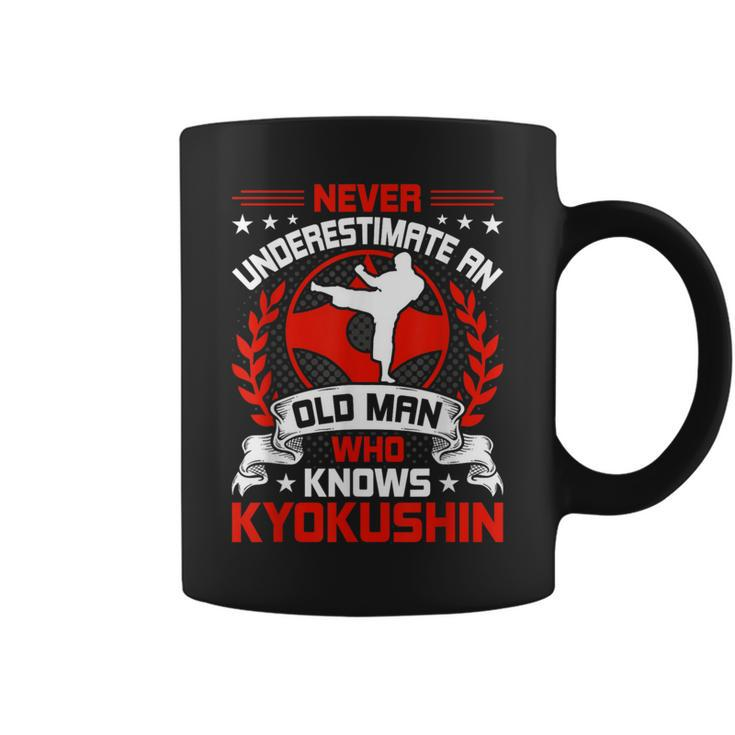 Never Underestimate An Old Man Who Knows Kyokushin Coffee Mug