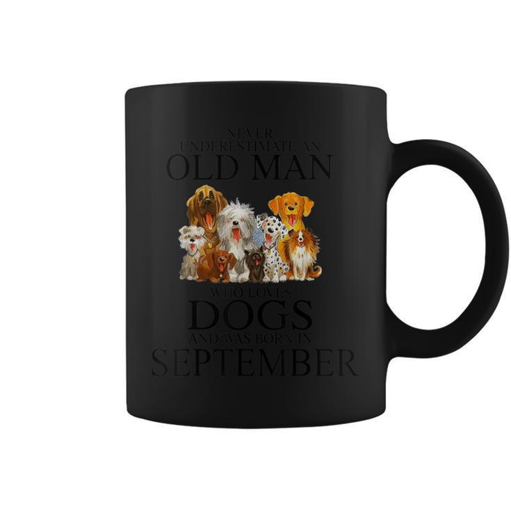 Never Underestimate An Old Man Who Loves Dogs In September Coffee Mug