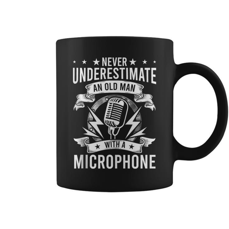 Never Underestimate An Old Man With A Microphone Singer Coffee Mug