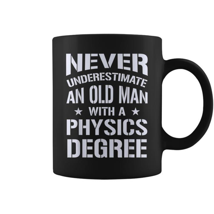 Never Underestimate Old Man With A Physics Degree Coffee Mug