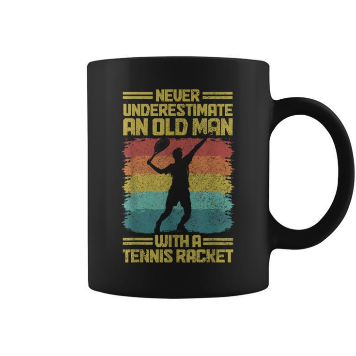 Never Underestimate An Old Man With A Tennis Racket Coffee Mug