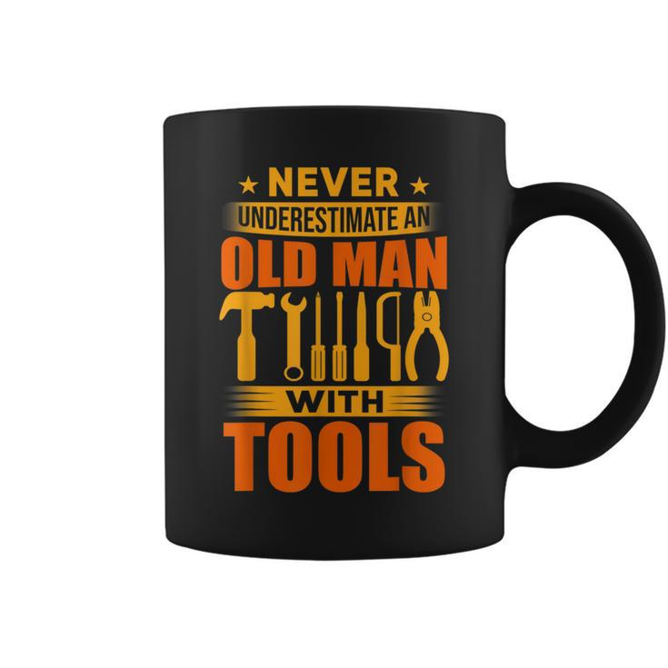 Never Underestimate An Old Man With Tools Handyman Coffee Mug