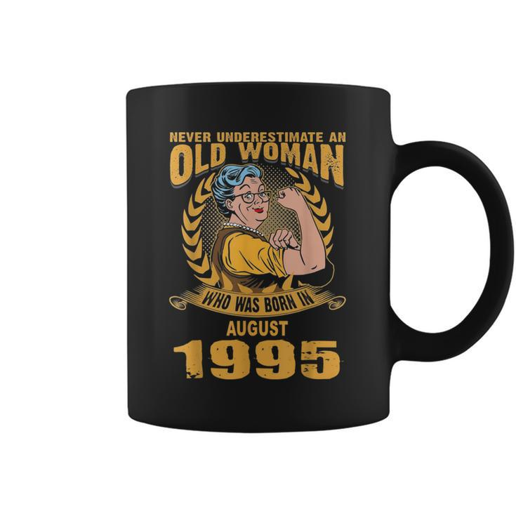 Never Underestimate Old Woman Born In August 1995 Coffee Mug