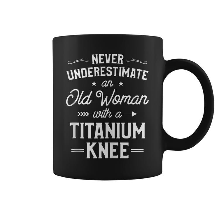 Never Underestimate An Old Woman Knee Surgery Idea Coffee Mug