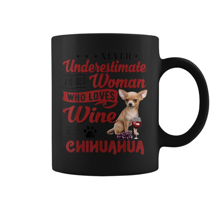 Never Underestimate An Old Woman Who Loves Wine & Chihuahua Coffee Mug