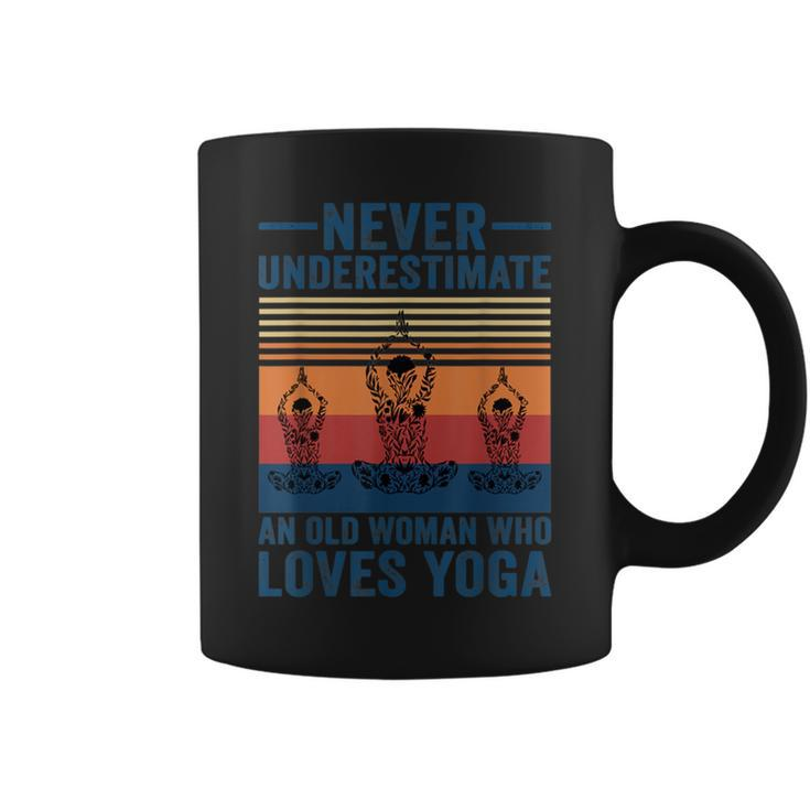 Never Underestimate An Old Woman Who Loves Yoga Lover Coffee Mug