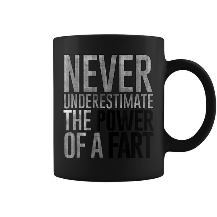 Never Underestimate The Power Of A Fart Soft Touch Coffee Mug