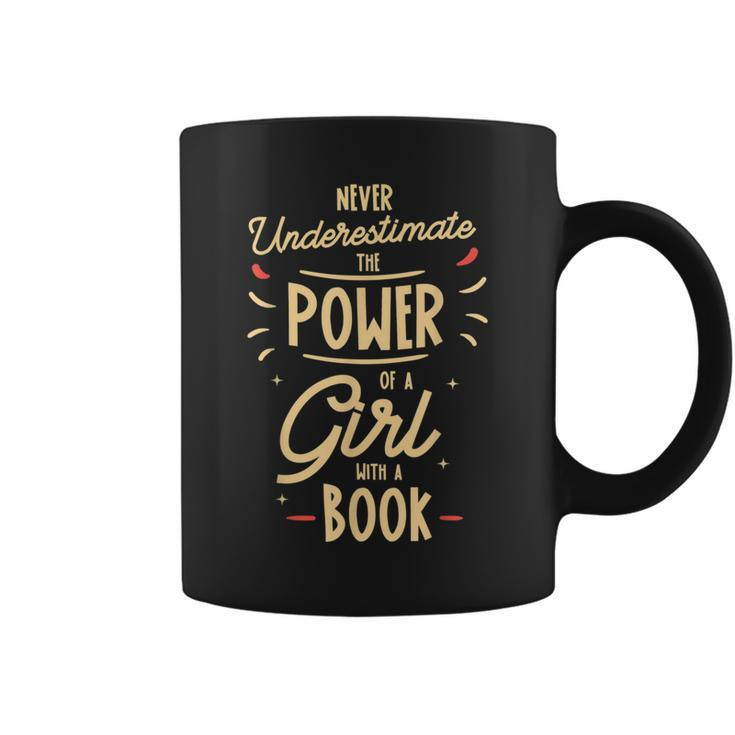 Never Underestimate The Power Of A Girl With A Book Reader Coffee Mug