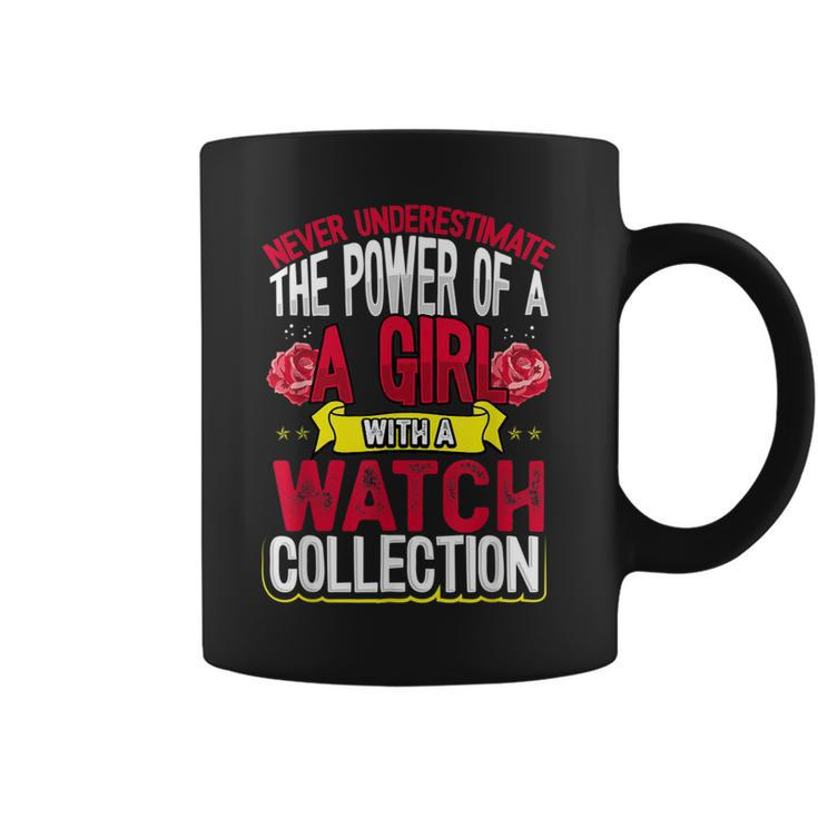 Never Underestimate Power Of A Girl With A Watch Collection Coffee Mug