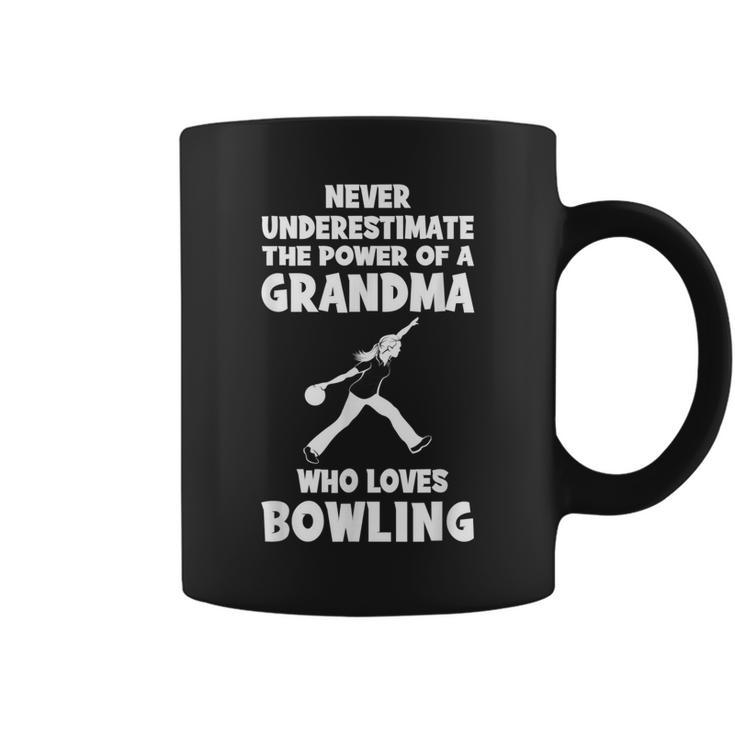 Never Underestimate The Power Of A Grandma With A Bowling Te Coffee Mug