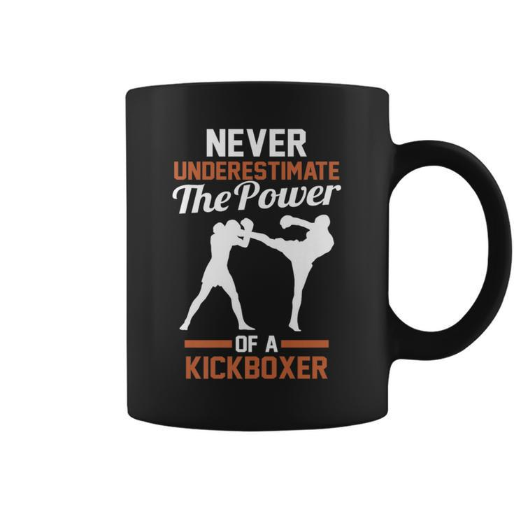 Never Underestimate The Power Of A Kickboxing Coffee Mug
