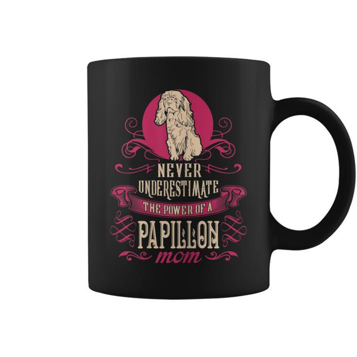 Never Underestimate Power Of Papillon Mom Coffee Mug