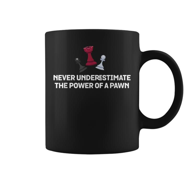 Never Underestimate The Power Of Pawn Chess Coffee Mug