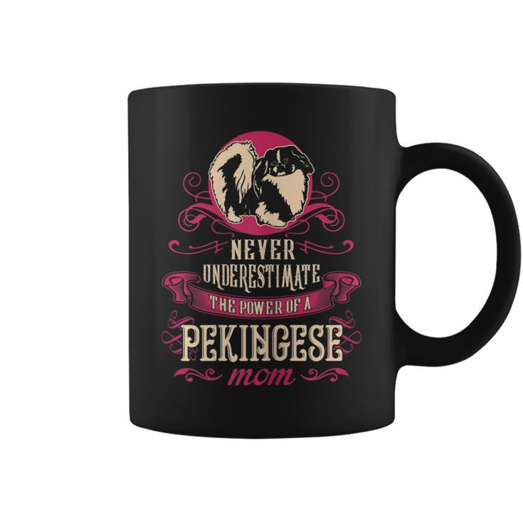 Never Underestimate Power Of Pekingese Mom Coffee Mug