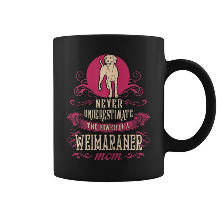 Never Underestimate Power Of Weimaraner Mom Coffee Mug