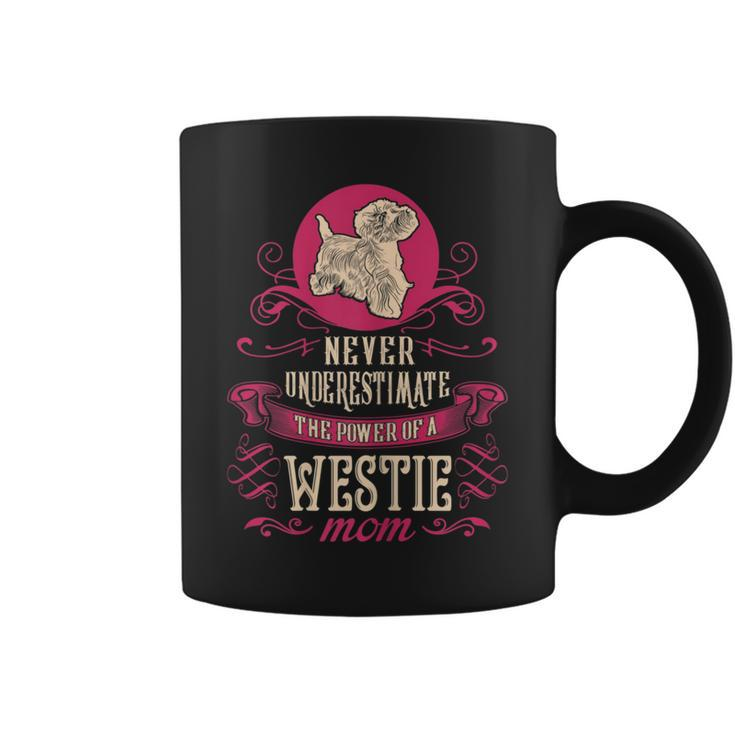 Never Underestimate Power Of Westie Mom Coffee Mug