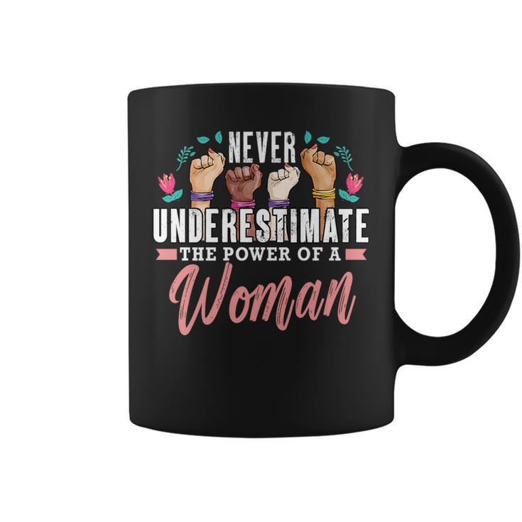 Never Underestimate The Power Of A Woman Feminism Coffee Mug