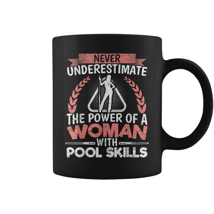 Never Underestimate The Power Of A Woman With Pool Skills Coffee Mug