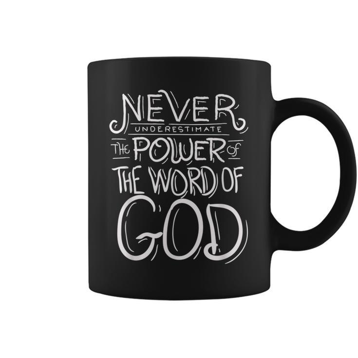 Never Underestimate The Power Of The Word Of God Bible Coffee Mug