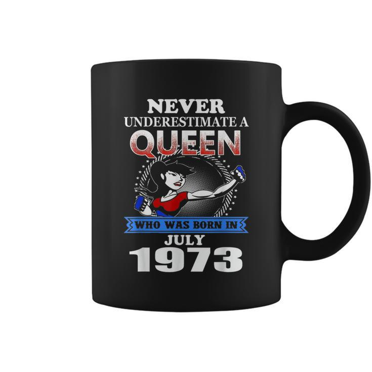 Never Underestimate A Queen Born In July 1973 Coffee Mug