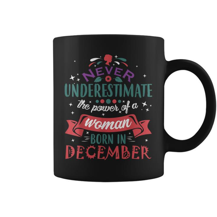 Never Underestimate A Woman Born In December Coffee Mug