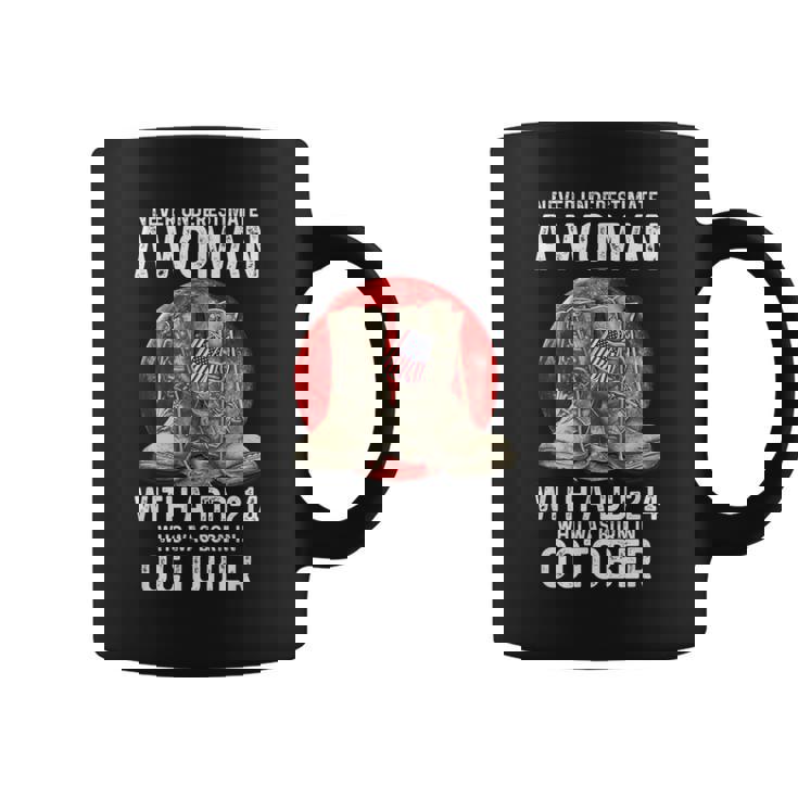 Never Underestimate A Woman With A Dd-214 October Women Coffee Mug