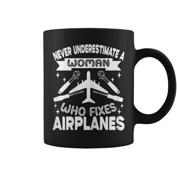 Never Underestimate A Woman Who Fixes Airplanes Mechanic Coffee Mug