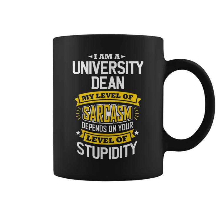 University Dean Idea Funny Sarcasm Joke University Deans  Coffee Mug