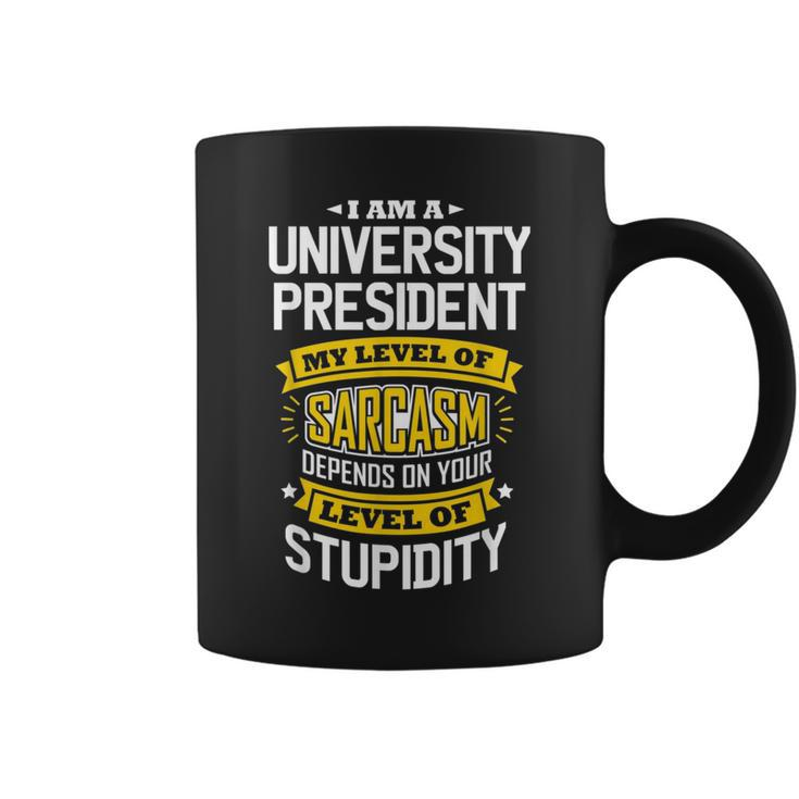University Idea Funny Sarcasm Joke University Presidents  Coffee Mug