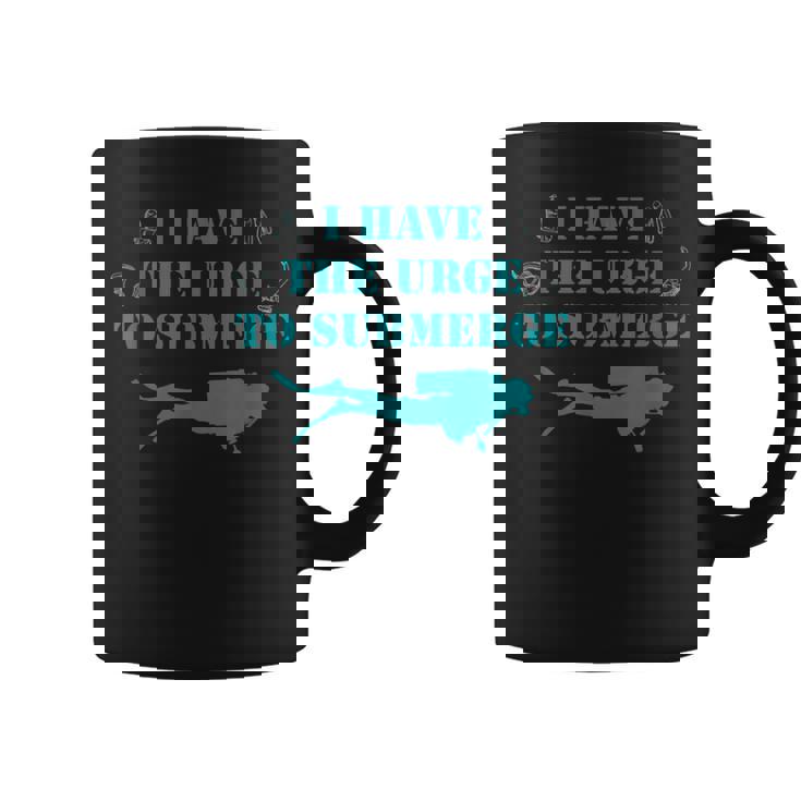 I Have The Urge To Submerge Scuba Diving Coffee Mug