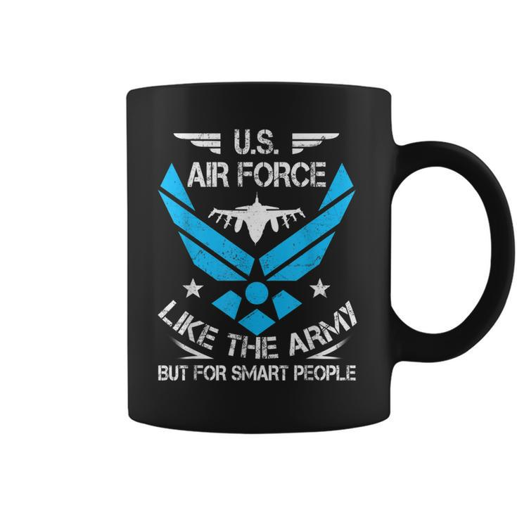 Us Air Force Like The Army But Smart People Veterans Gift  Coffee Mug