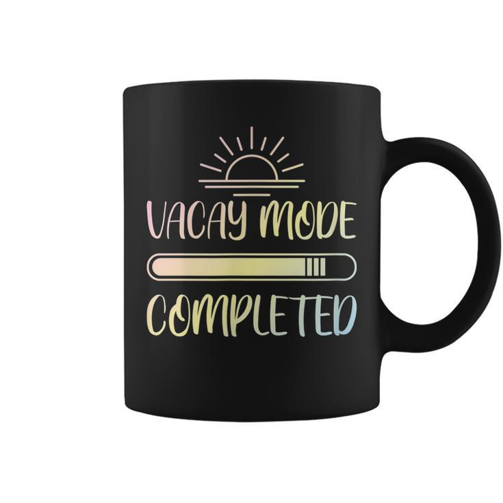 Vacay Mode Completed  Coffee Mug