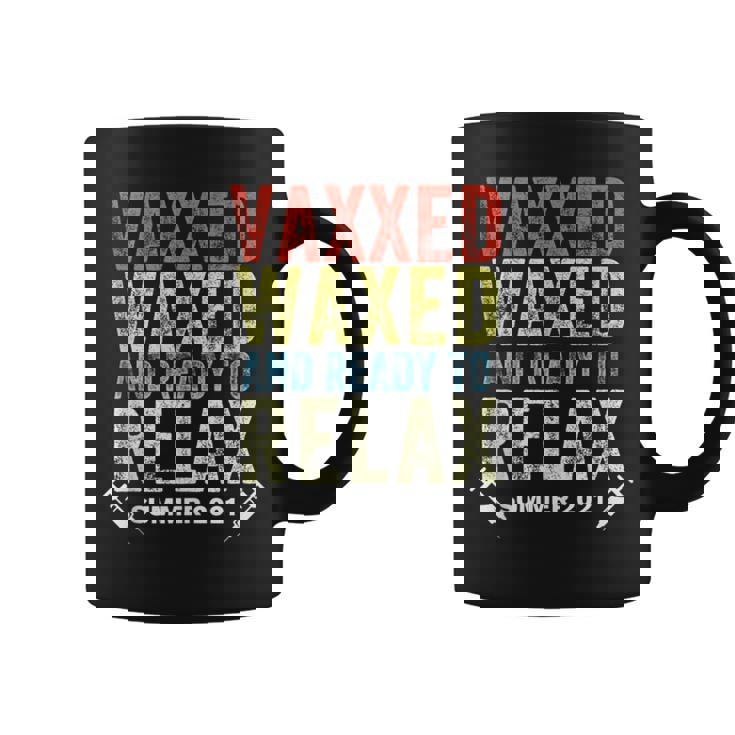Vaxxedandwaxed Vaxxed And Waxed Ready To Relax Vaxed Coffee Mug