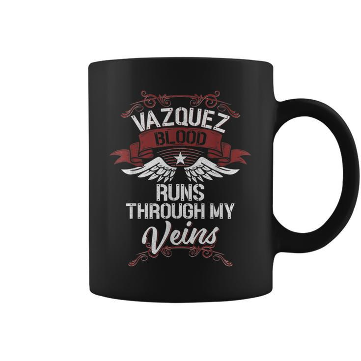 Vazquez Blood Runs Through My Veins Last Name Family Coffee Mug